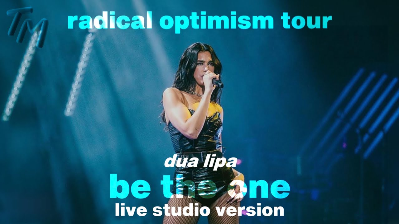 Dua Lipa - Be The One [Radical Optimism Tour Live Studio Version]