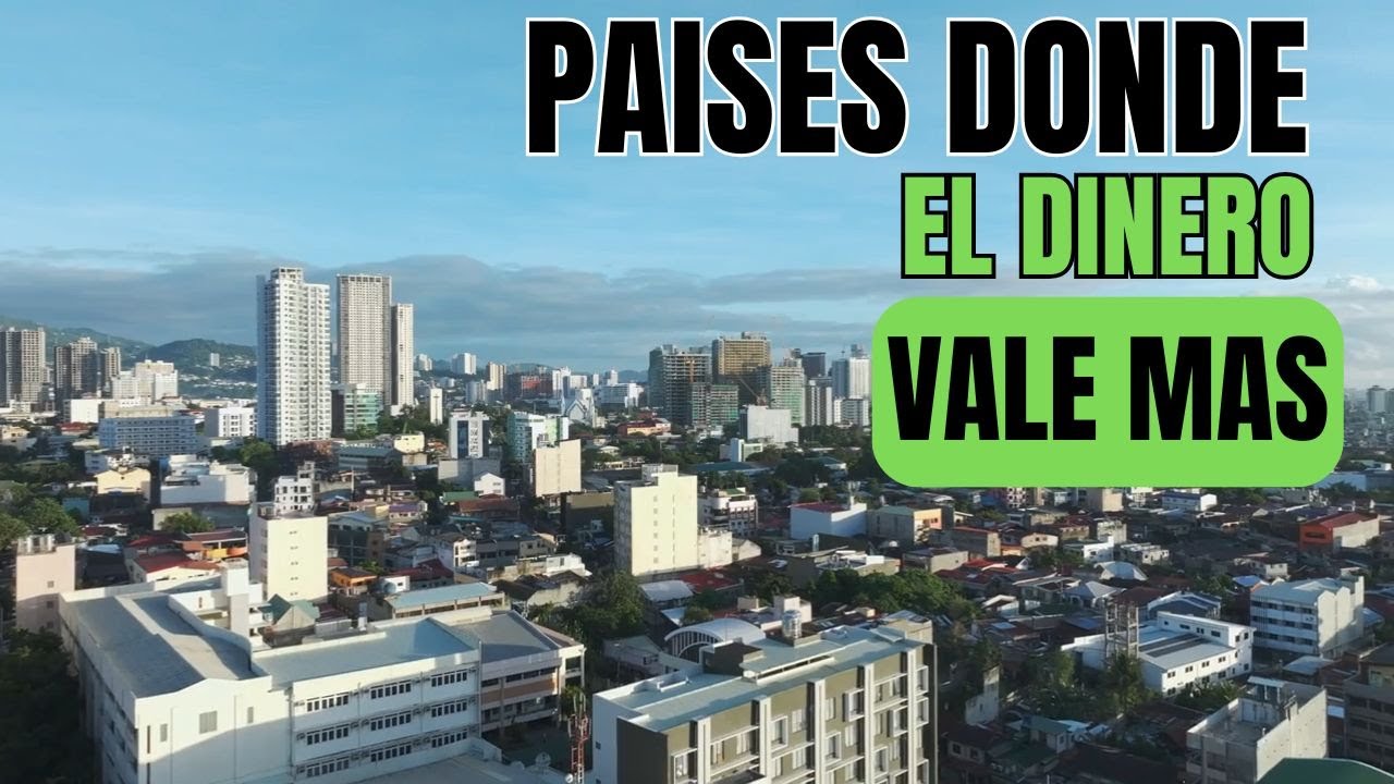 💸 Conoce los países donde el DINERO rinde MAS