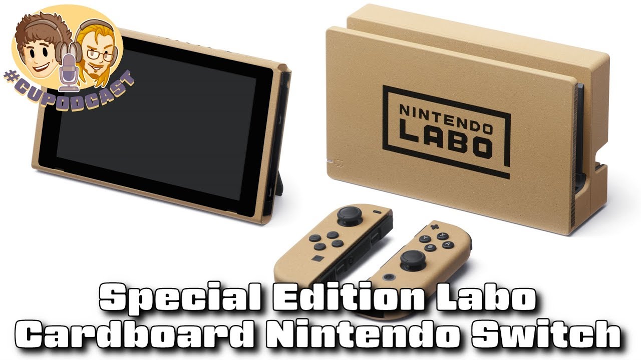 Special Edition Labo Cardboard Nintendo Switch - #CUPodcast