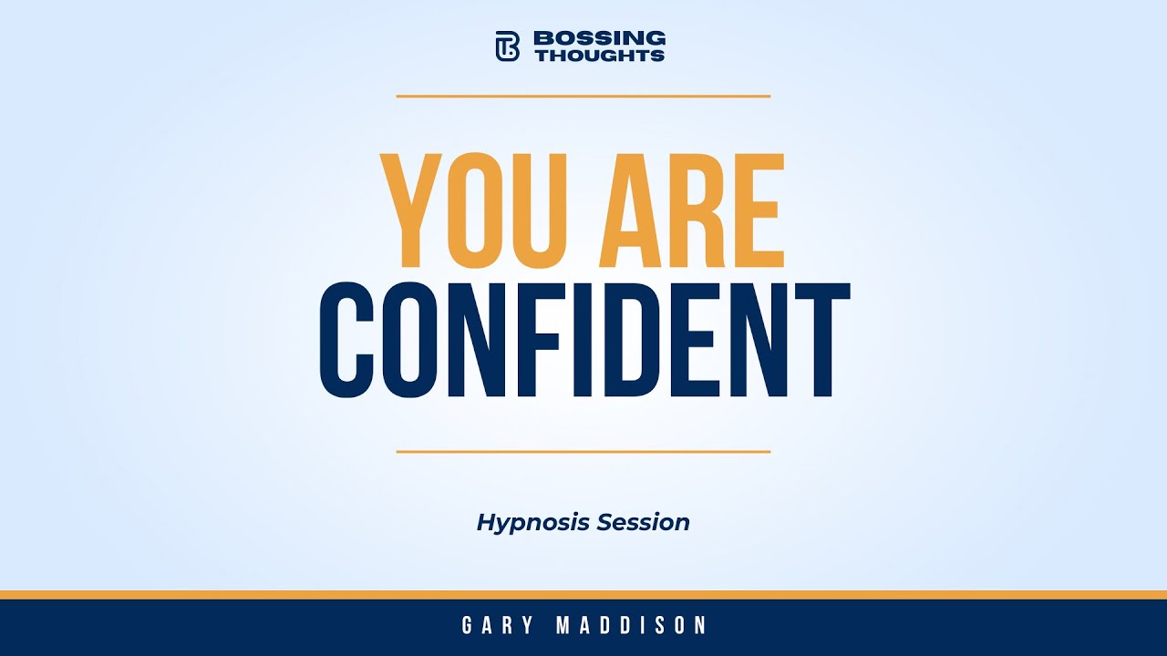 You are Confident Hypnosis Session | Bossing Thoughts | MP3 Download Available