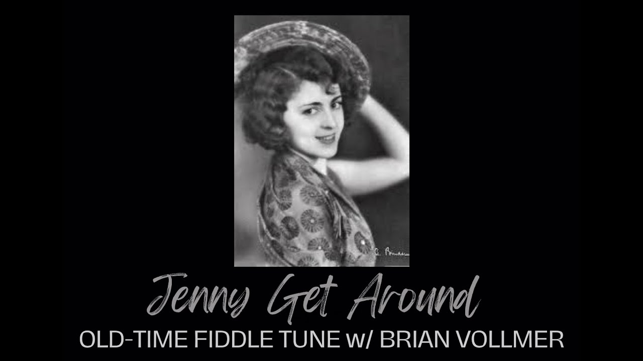Jenny Get Around (Salyer) | Old-Time Fiddle Tune w/Brian Vollmer