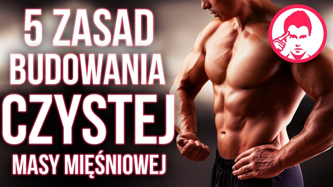 5 zasad budowania CZYSTEJ MASY MIĘŚNIOWEJ (Bez tłuszczu!) [Mariusz Mróz]