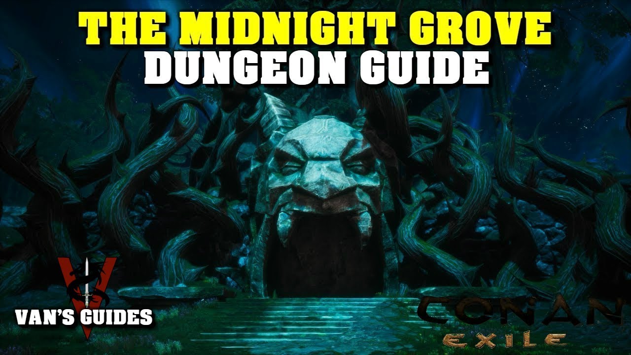 Conan Exiles - The Midnight Grove Dungeon Guide