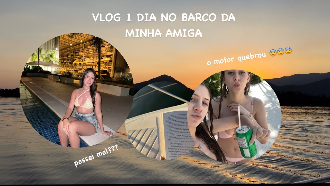 VLOG UM DIA NO BARCO DA MINHA AMIGA (o motor quebrou 😱)
