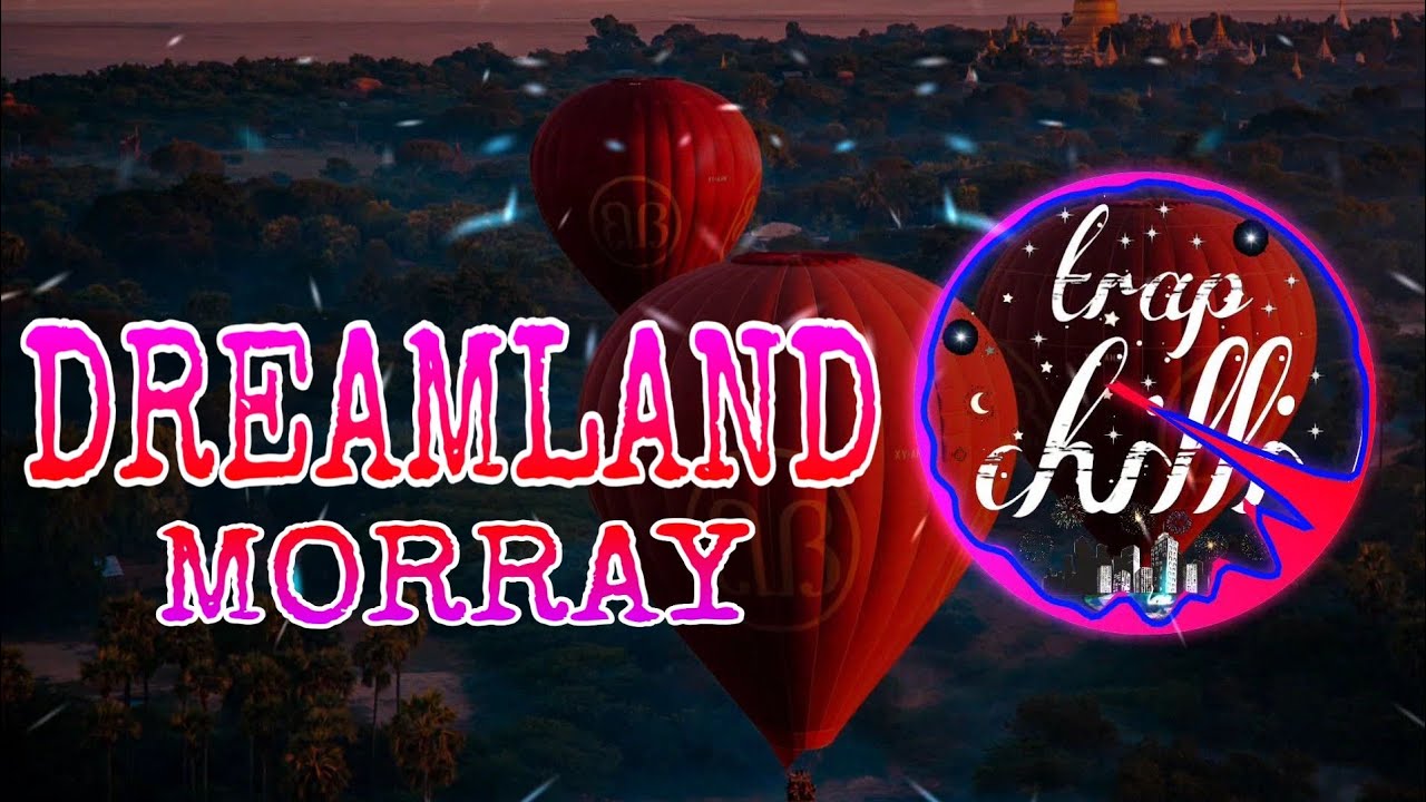 Morray - Dreamland (Lyrics)