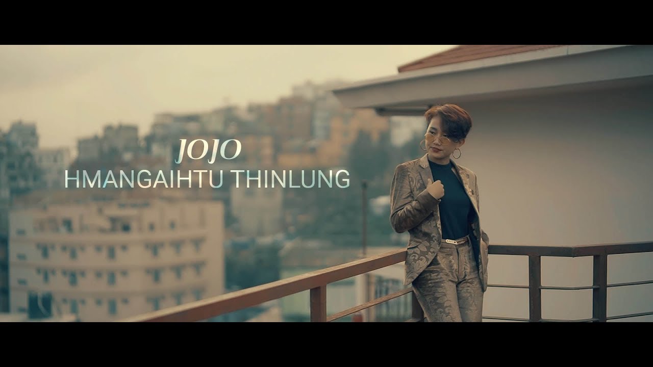Jojo - Hmangaihtu Thinlung (Official)
