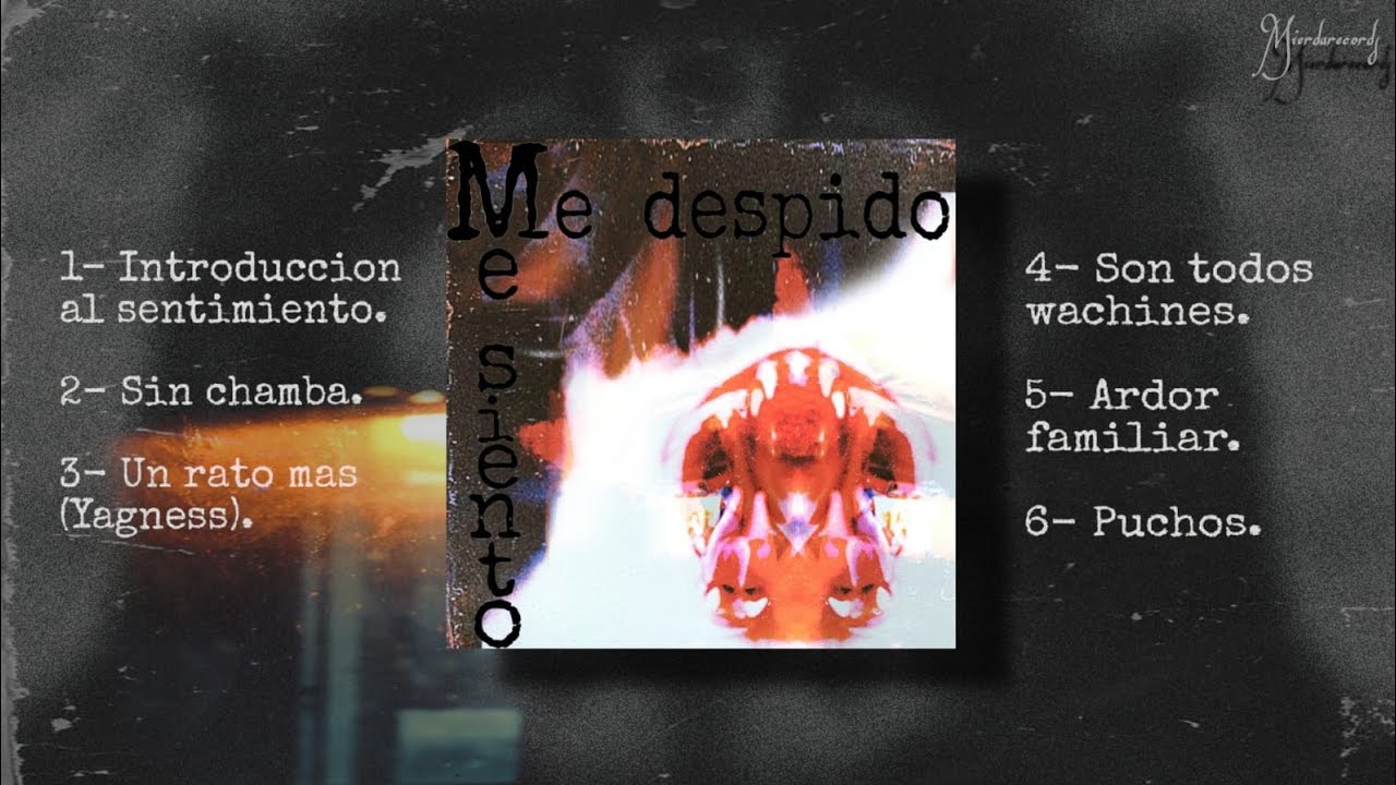 Me Siento - Me Despido (Last Ep)