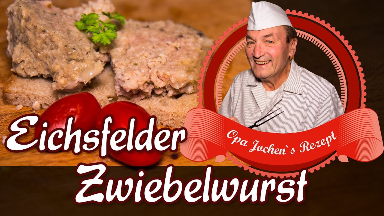 Eichsfelder Zwiebelwurst selber machen - Wurst selber machen - Opa Jochen´s Rezept