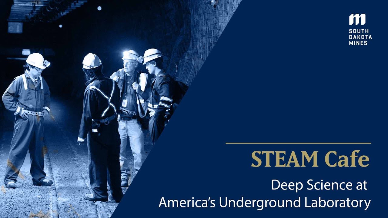 STEAM Cafe: Deep Science at America&rsquo;s Underground Laboratory