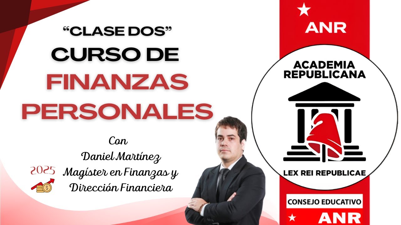 CURSO DE FINANZAS PERSONALES. CLASE DOS con DANIEL MARTÍNEZ. (2/4) - 2025.