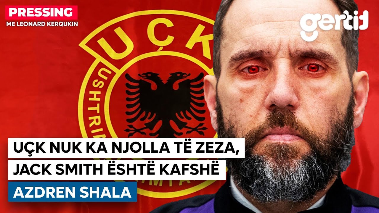UÇK nuk ka njolla të zeza, Jack Smith është kafshë - Azdren Shala | Pressing