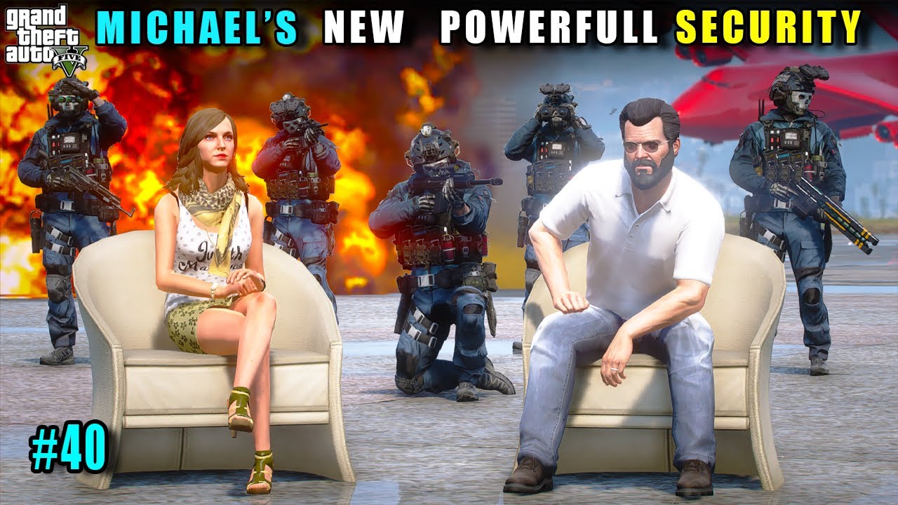 MICHAEL NEW POWERFULL SECURITY  | GTA V GAMEPLAY #40
