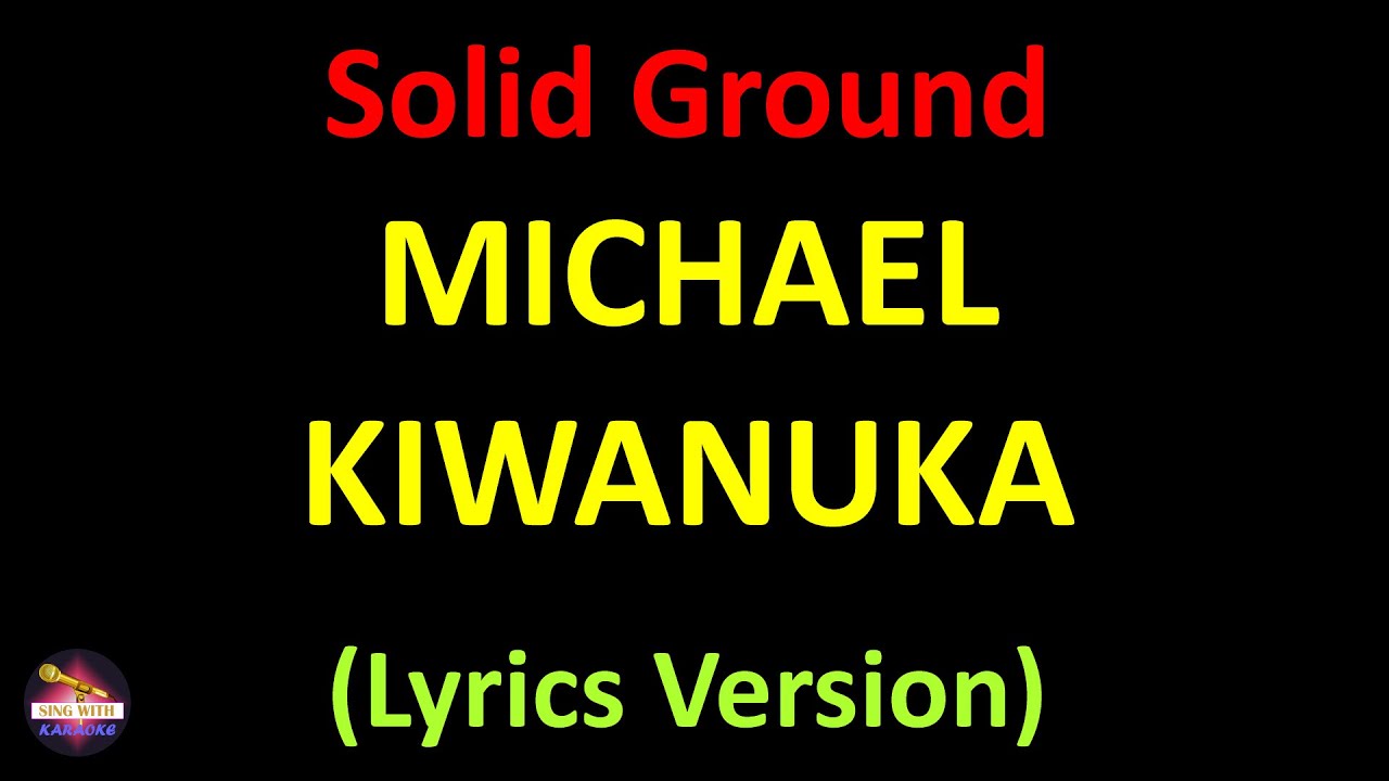 Michael Kiwanuka - Solid Ground (Lyrics version)