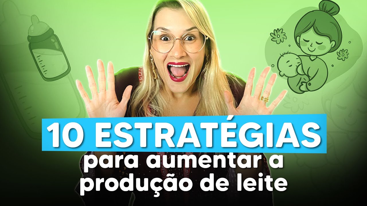 Produção de Leite Materno - 10 dicas para aumentar sua produção
