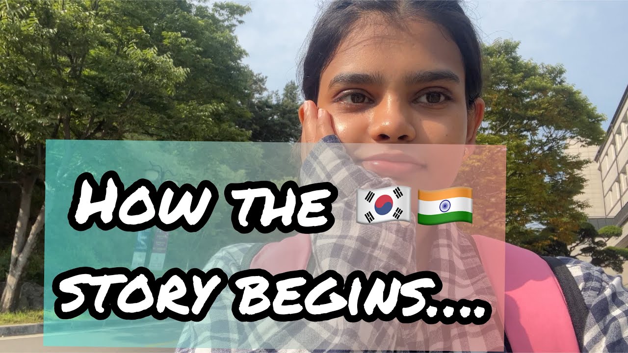How the Story BEGINS...🇮🇳🇰🇷