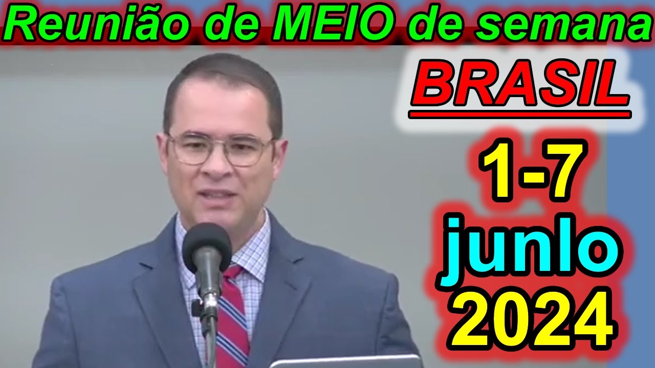 Reunião de meio semana jw 1 – 7 de julho 2024 Portugues Brasil