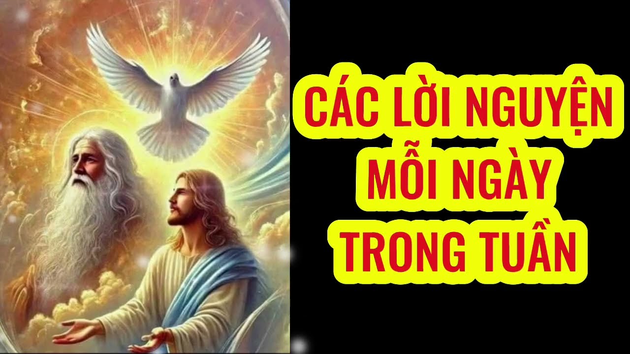 🔴 Các Lời Cầu Nguyện Mỗi Ngày Trong Tuần || Phó Thác