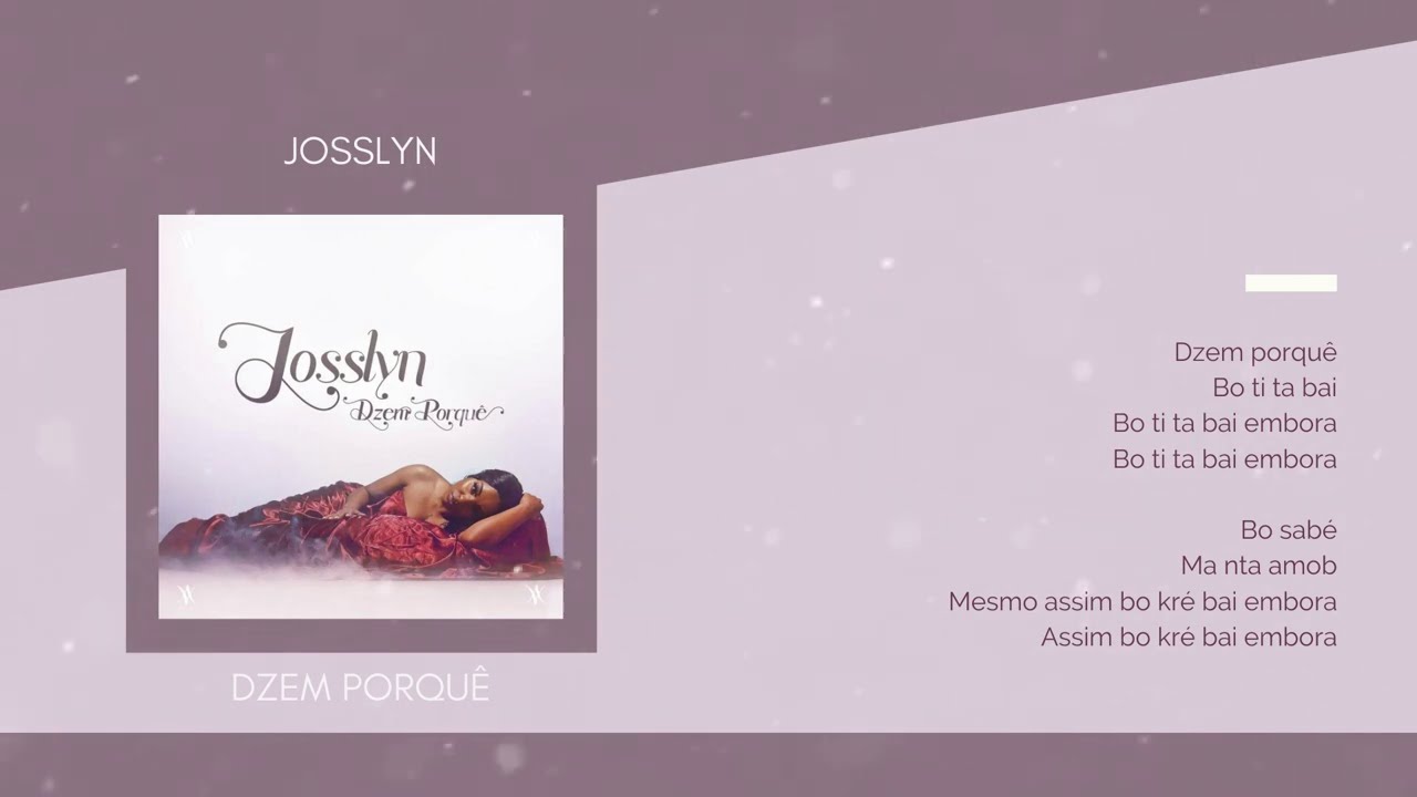 JOSSLYN - DZEM PORQUÊ (Letra)