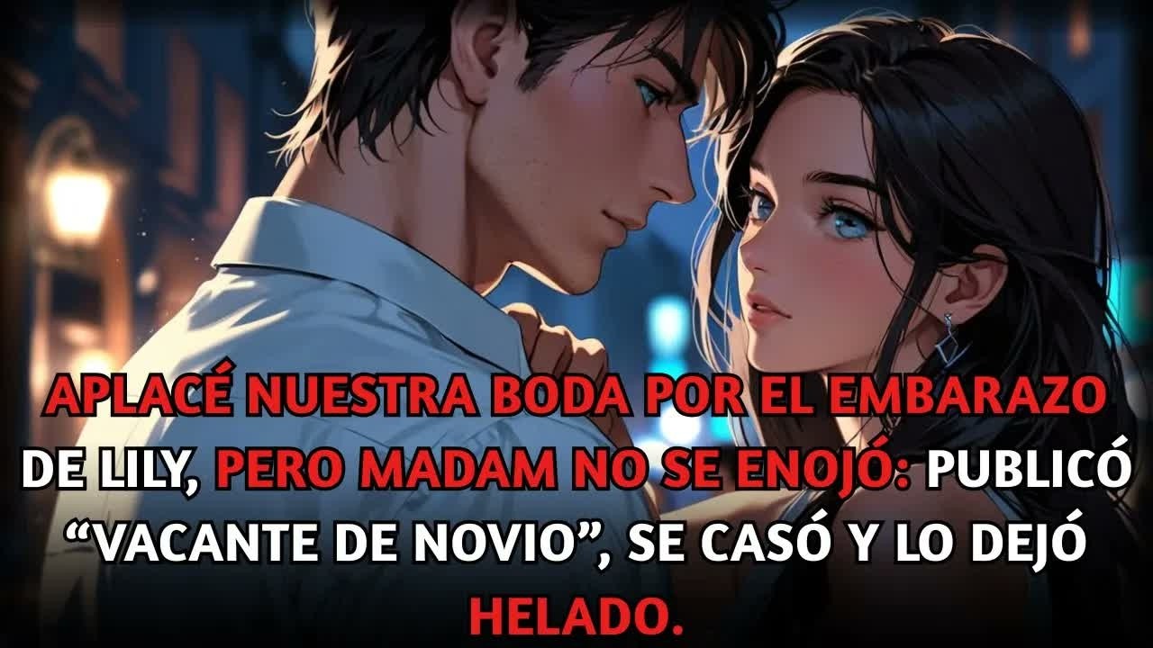 Aplacé la boda por el embarazo de ily ella no está molesta  ¿cierto Incluso publicó Vacante de novio