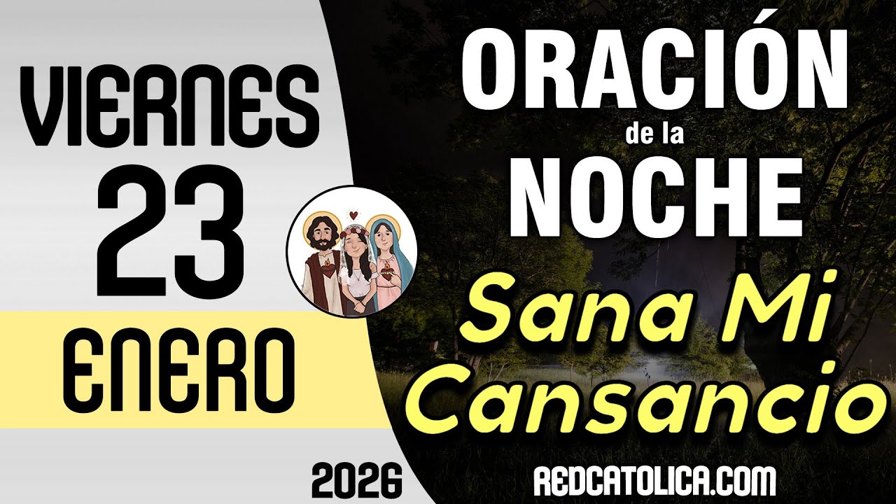 Oracion de la Noche de Hoy Viernes 23 de Enero - Tiempo De Orar