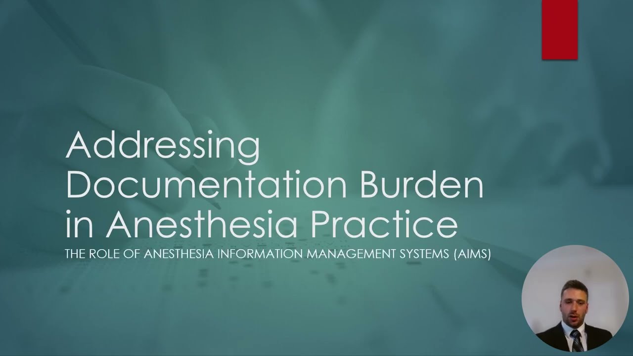 Addressing Documentation Burden in Anesthesia Practice: The Role of AIMS