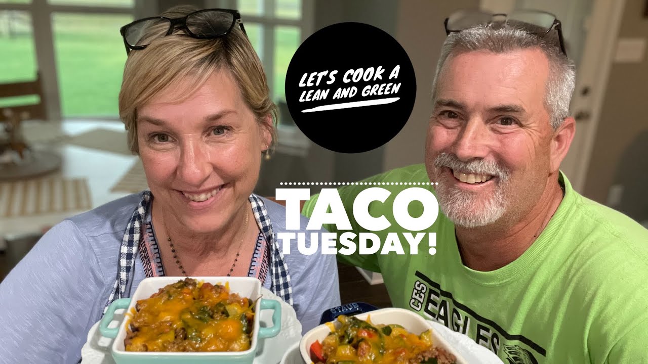 Let’s Cook A Lean and Green Taco Tuesday Style!