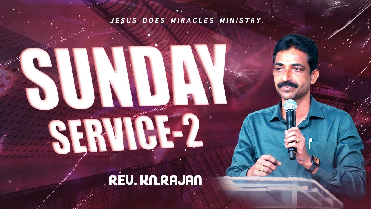 SUNDAY SERVICE - 2 | 18 JANUARY 2026 | Rev. KN.RAJAN
