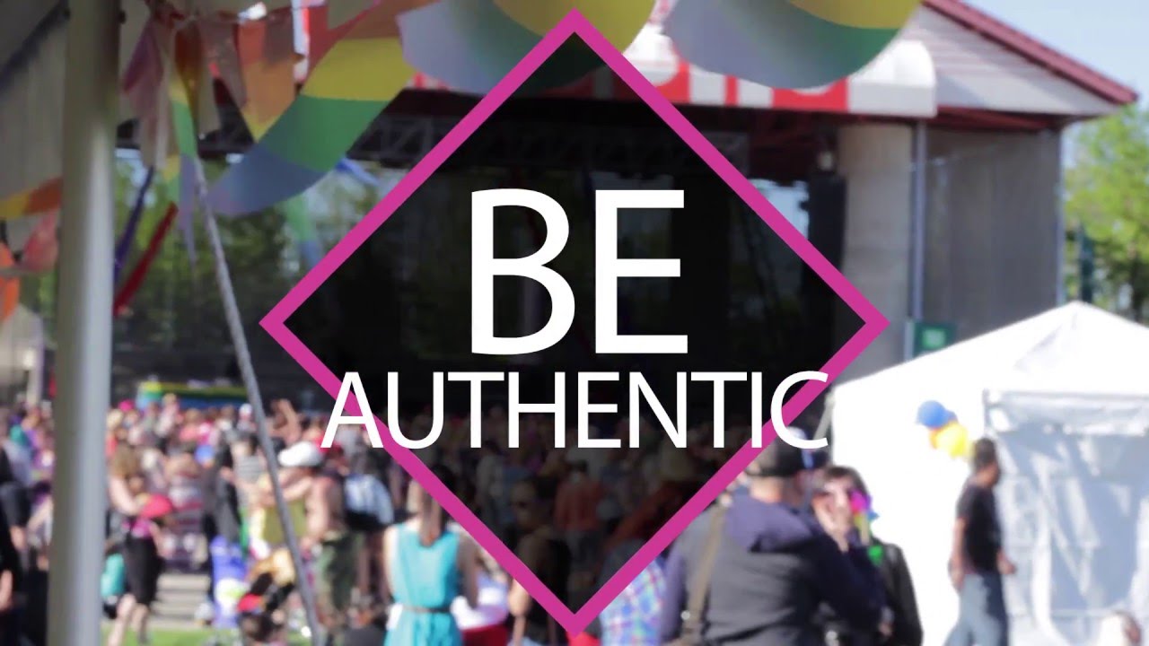 Be Authentic - 2016 Pride Winnipeg Festival Commercial