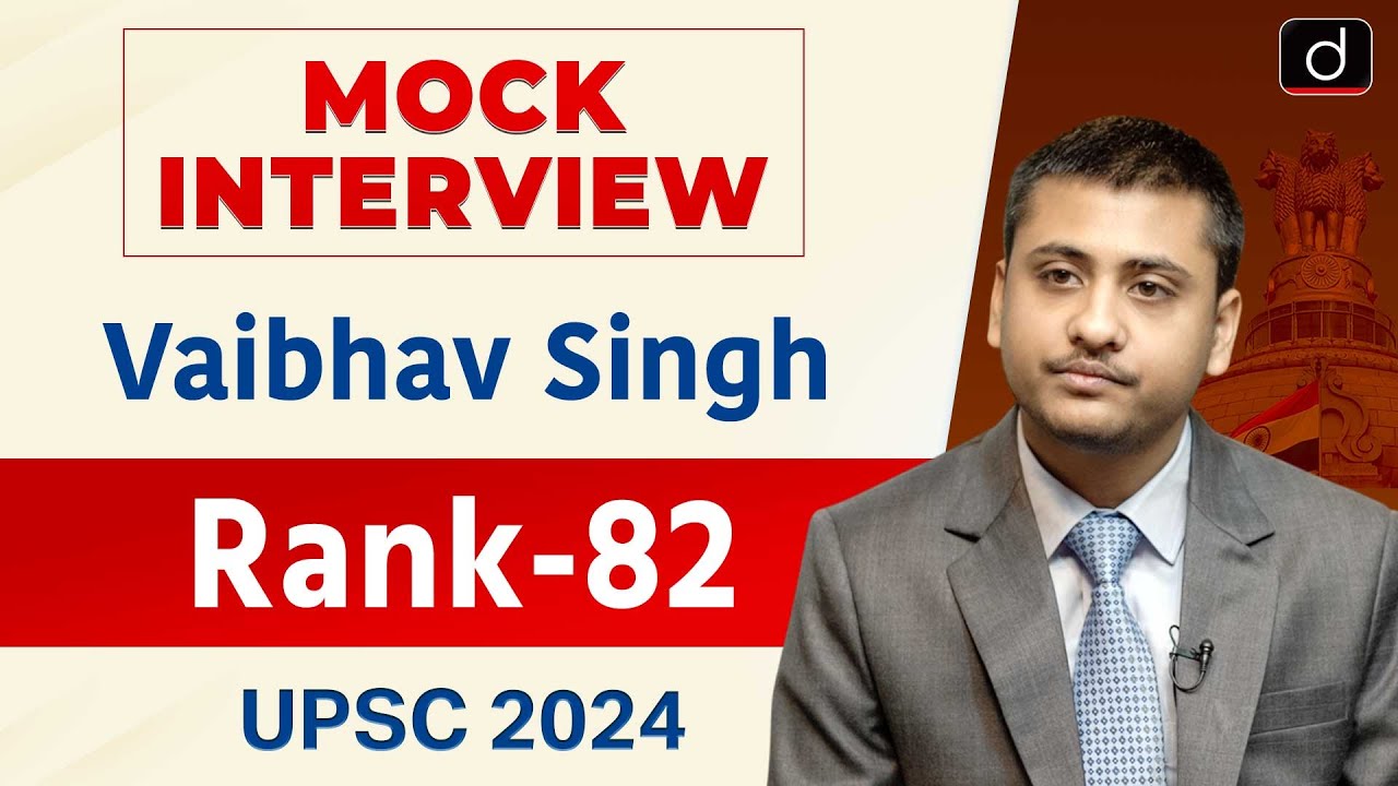 UPSC Result 2024 | Vaibhav Singh | Rank – 82 | Mock Interview | Drishti IAS English