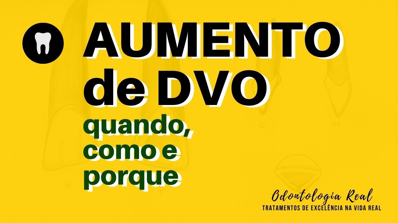 Aula 40 - Aumento de DVO: Quando, Como e Porque
