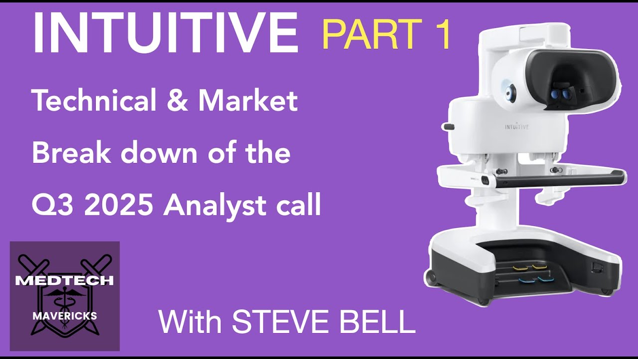 Intuitive Q3 2025 Investor Call  PART 1 of 3 - Analysis by robotics expert Steve Bell