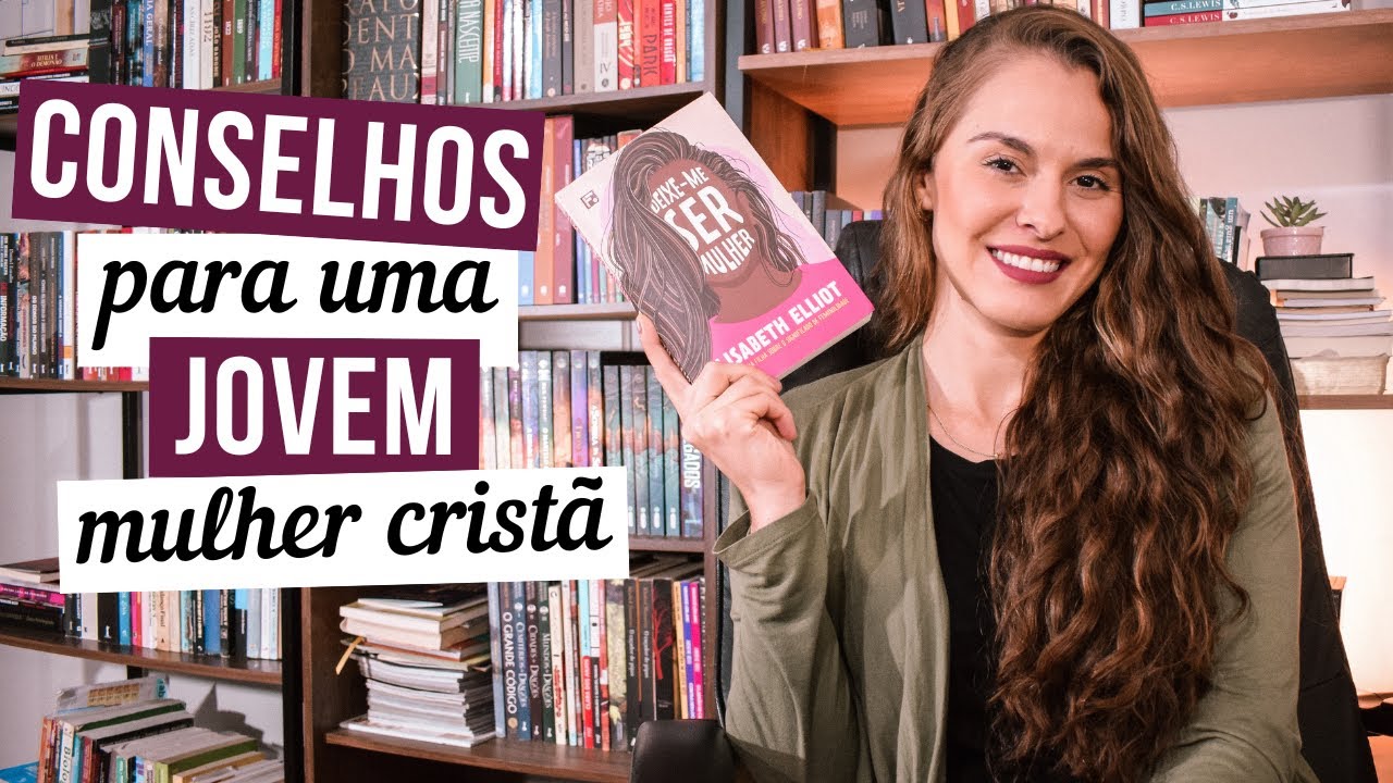 Deixe-me ser mulher - Elisabeth Elliot l Marcela B.  Takehara