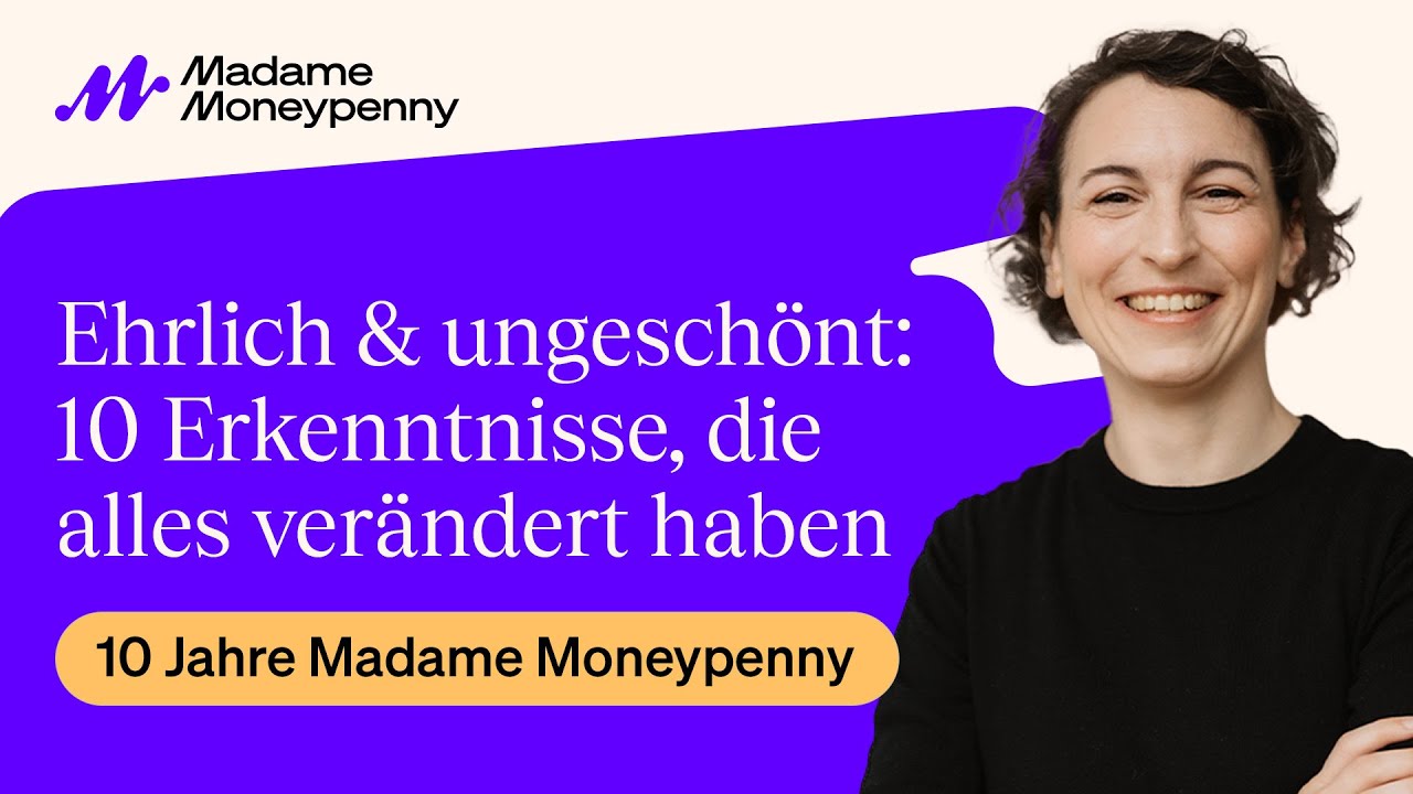 10 Jahre und 400.000 Euro später: DAS habe ich wirklich gelernt – 10 Jahre Madame Moneypenny