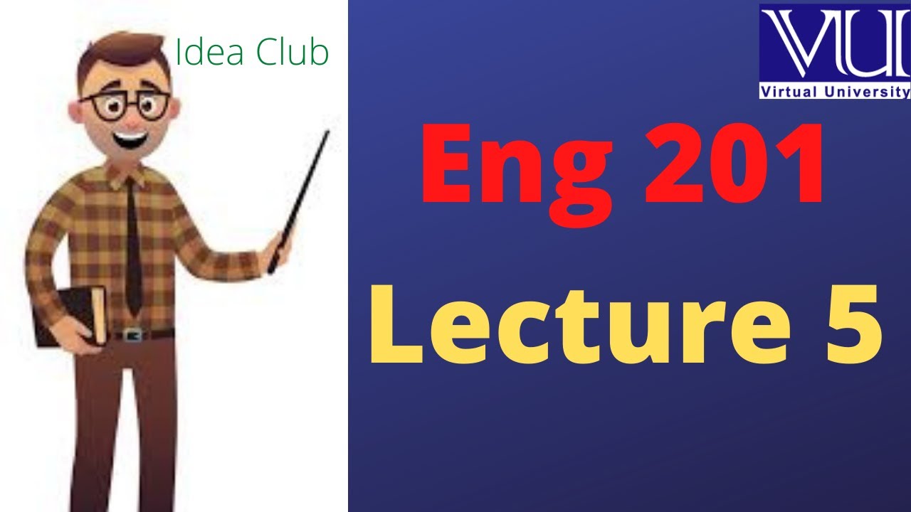 Eng201 lecture 5| eng201 lesson 5| Vu short lectures | idea club | arsalaali