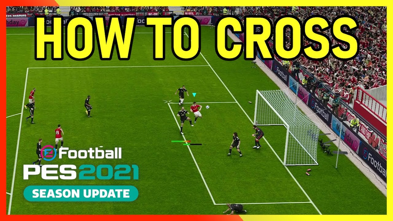 Советы по навесам для новых игроков в PES 2021: как делать навесы