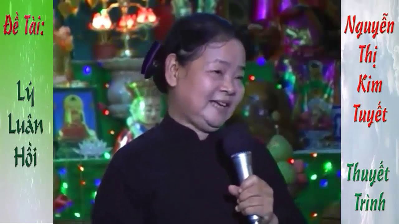 Lý luân hồi, Đức Thầy là Phật - Nguyễn Thị Kim Tuyết thuyết trình ( rất hay)