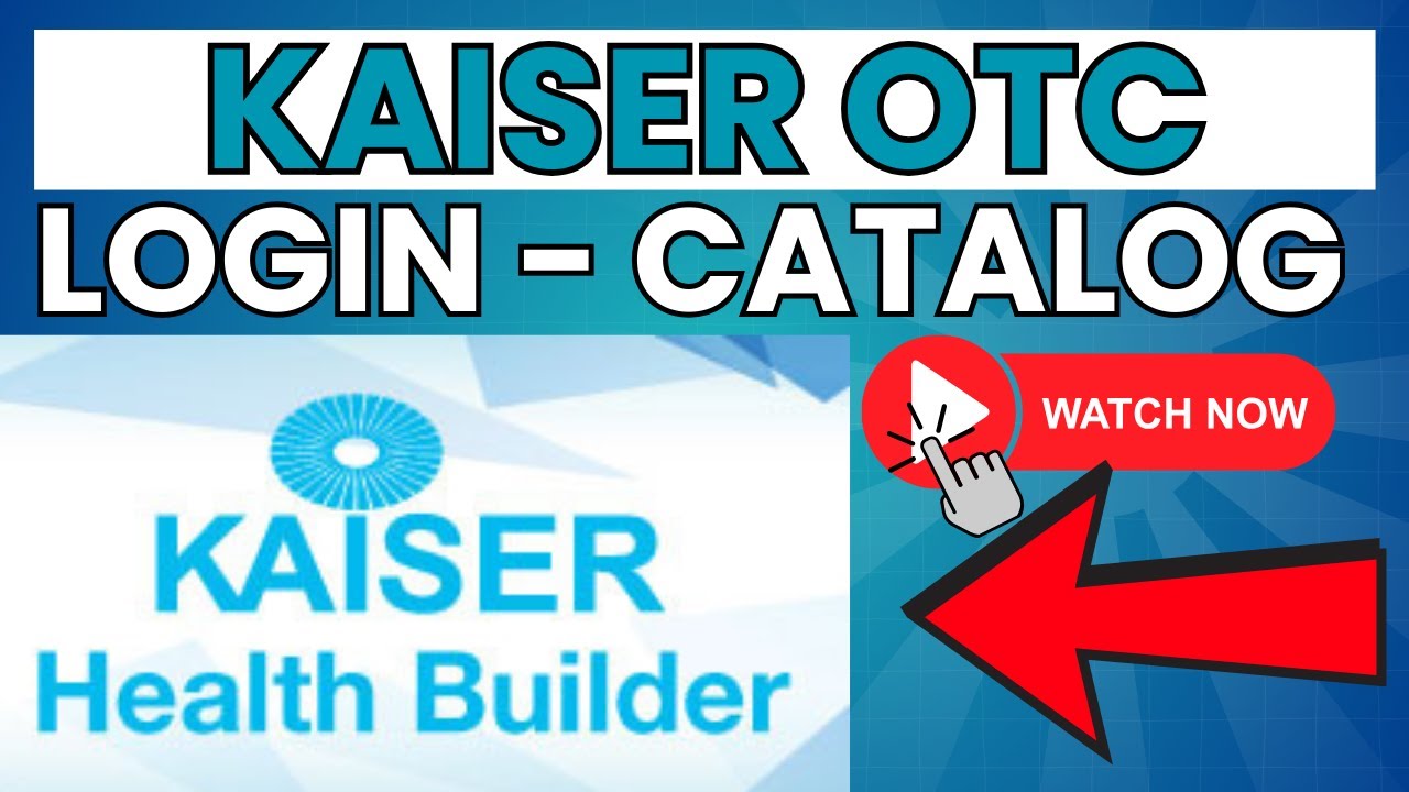 Kaiser OTC: Benefits, Login, Catalog ⏬👇