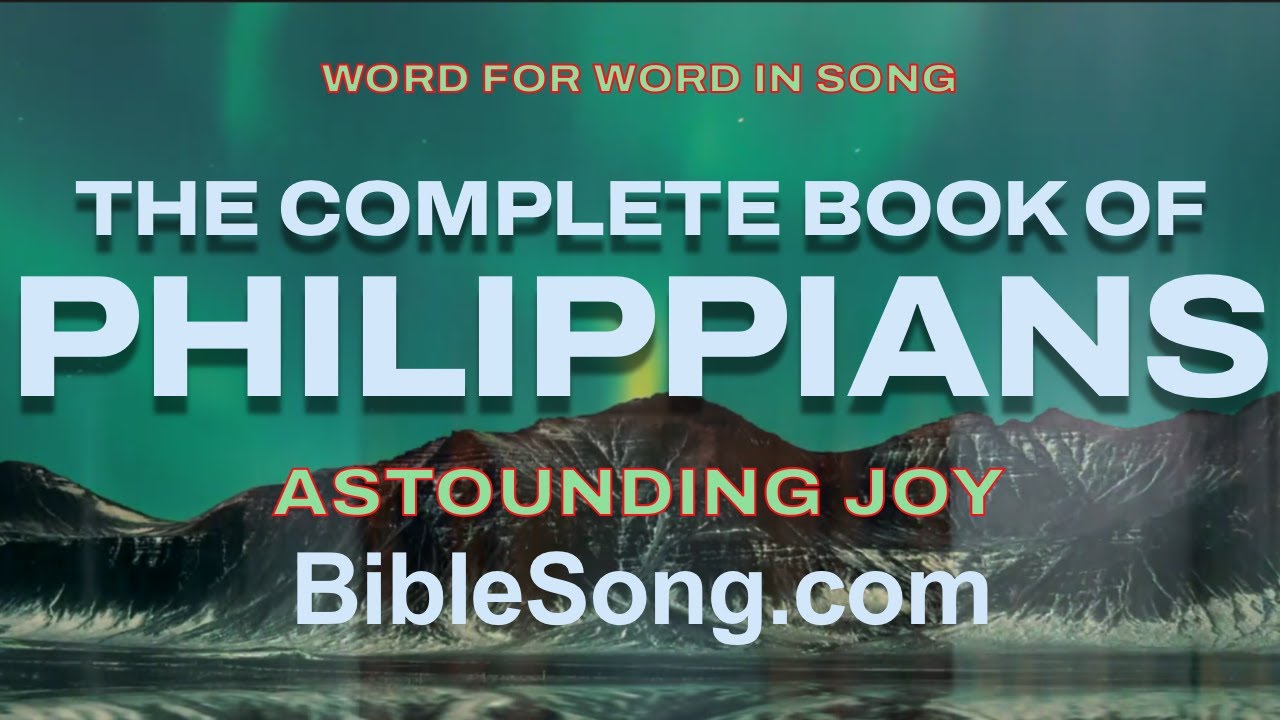 BOOK OF PHILIPPIANS Cinematic Lyric Video - The Bible Song