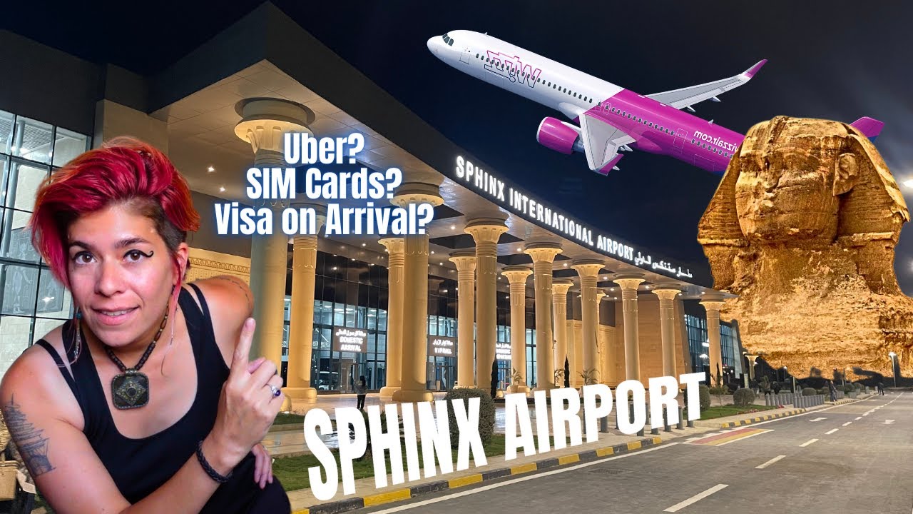 Sphinx International Airport in Giza, Egypt (Uber, Visa, SIM cards, Money Exchange)