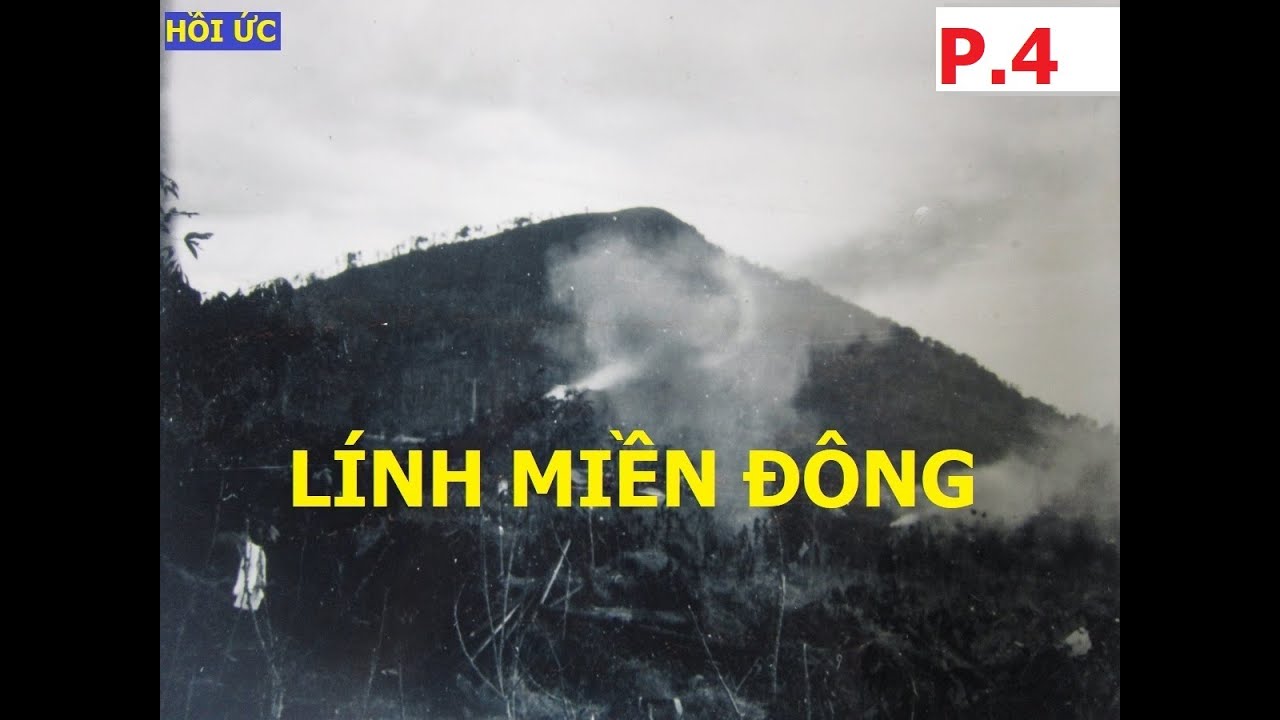 L&Iacute;NH MIỀN Đ&Ocirc;NG (P4)  | HỒI ỨC | KCCM