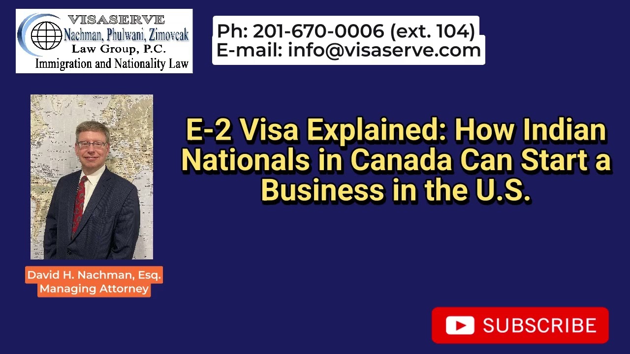 E-2 Visa Explained: How Indian Nationals in Canada Can Start a Business in the U.S.