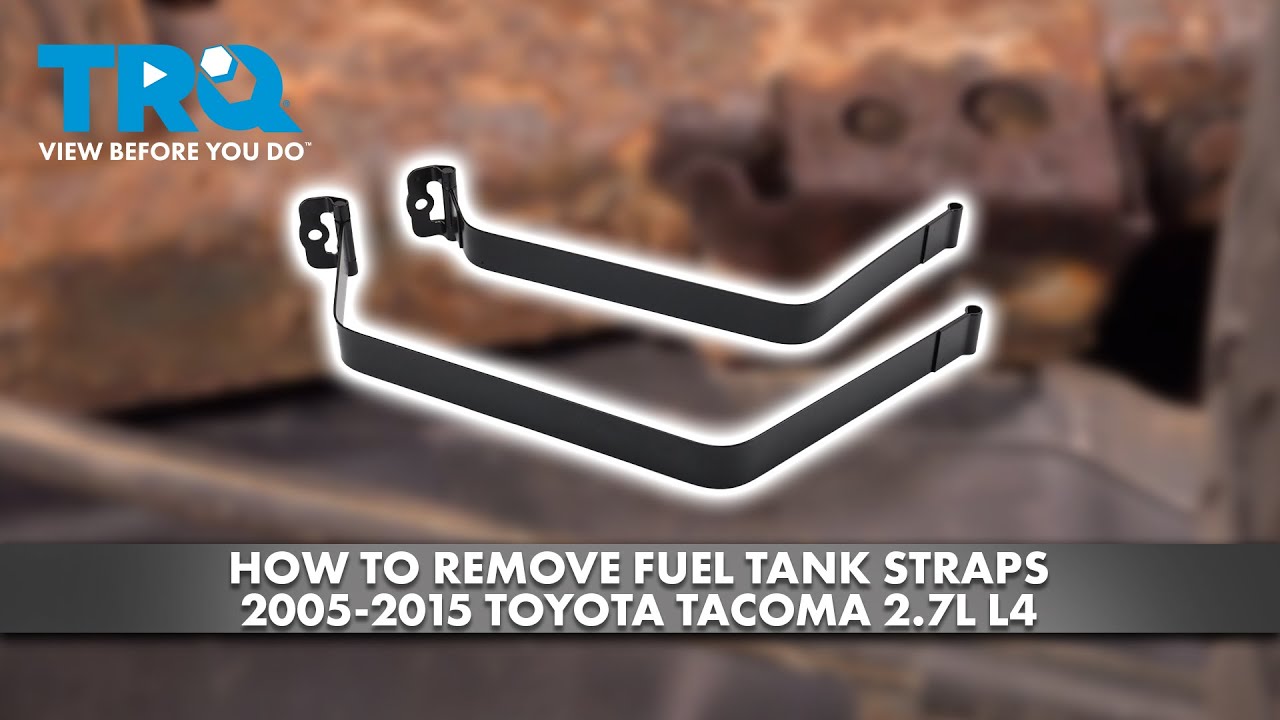 How to Replace Fuel Tank Straps 2005-2015 Toyota Tacoma 2.7L L4