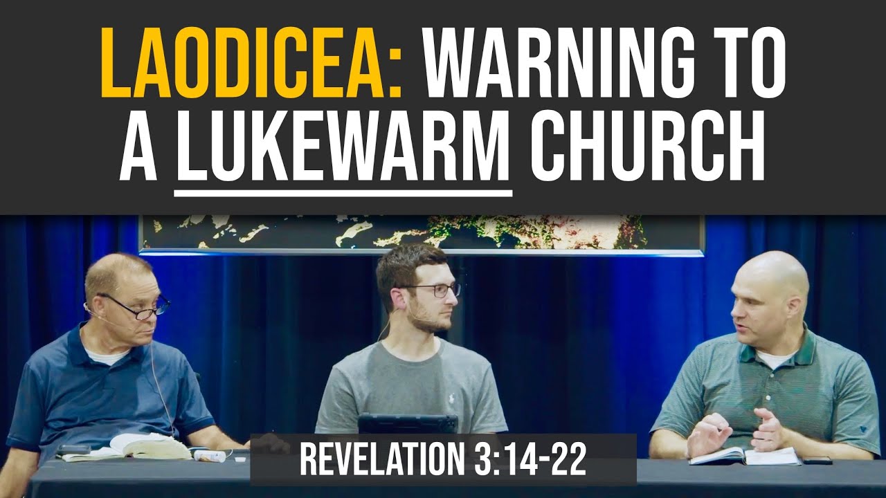 Laodicea: Warning to a Lukewarm Church | Revelation 3:14-22