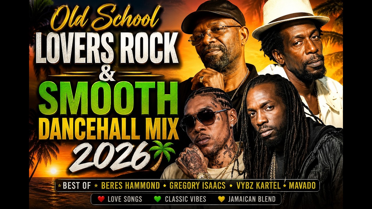 0ld school lovers Rock & Smooth Dancehall Mix 2026🌴💛 Beres Hammond, Gregory Isaacs, Vybz Kartel & M