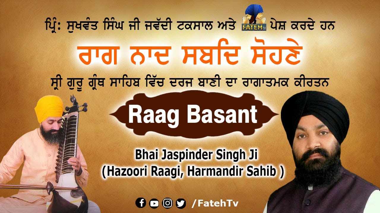 Fateh Tv |  Raag Basant |  Bhai Jaspinder Singh Ji |  Raag Naad Shabad Sohne  | HD