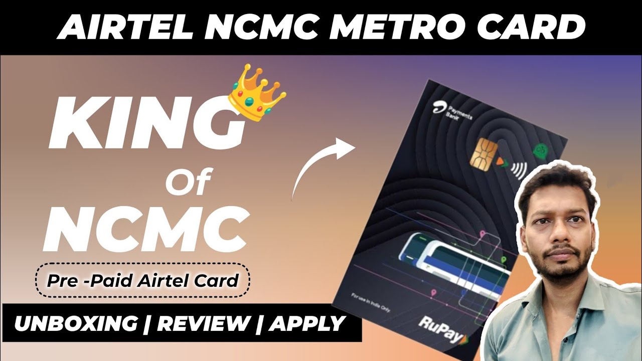 Airtel NCMC Card Unboxing & Review | Features Uses & How to Apply for Airtel Payment Bank Metro Card