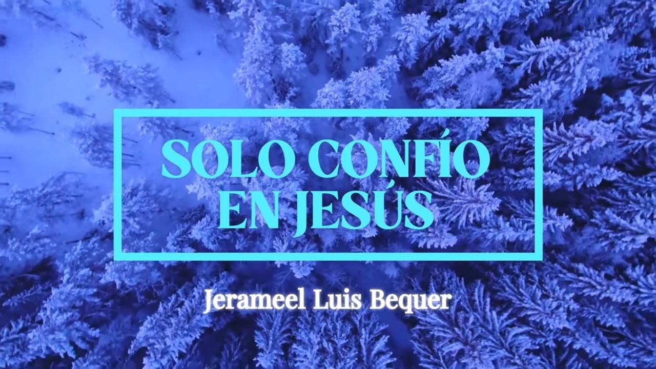 Yo solo confio en Jesús- 2