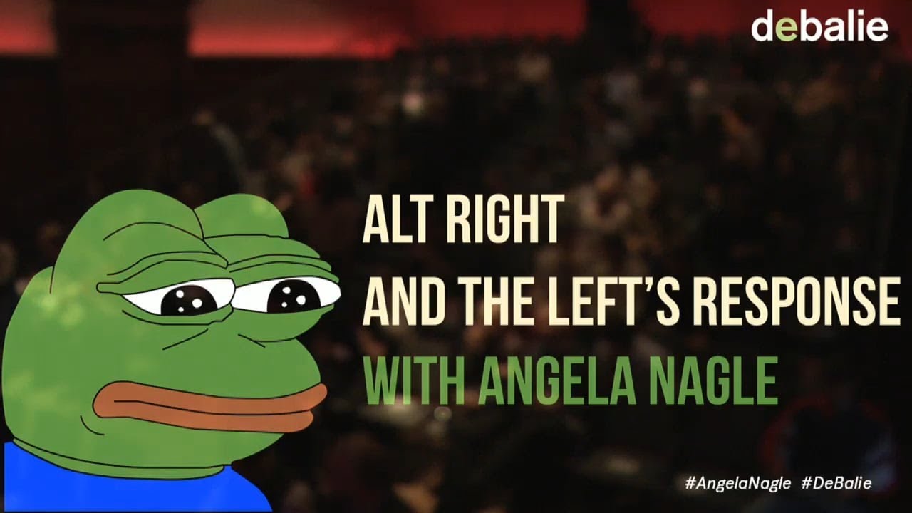 Alt-Right and the Left’s response - Angela Nagle about 'Kill all Normies'