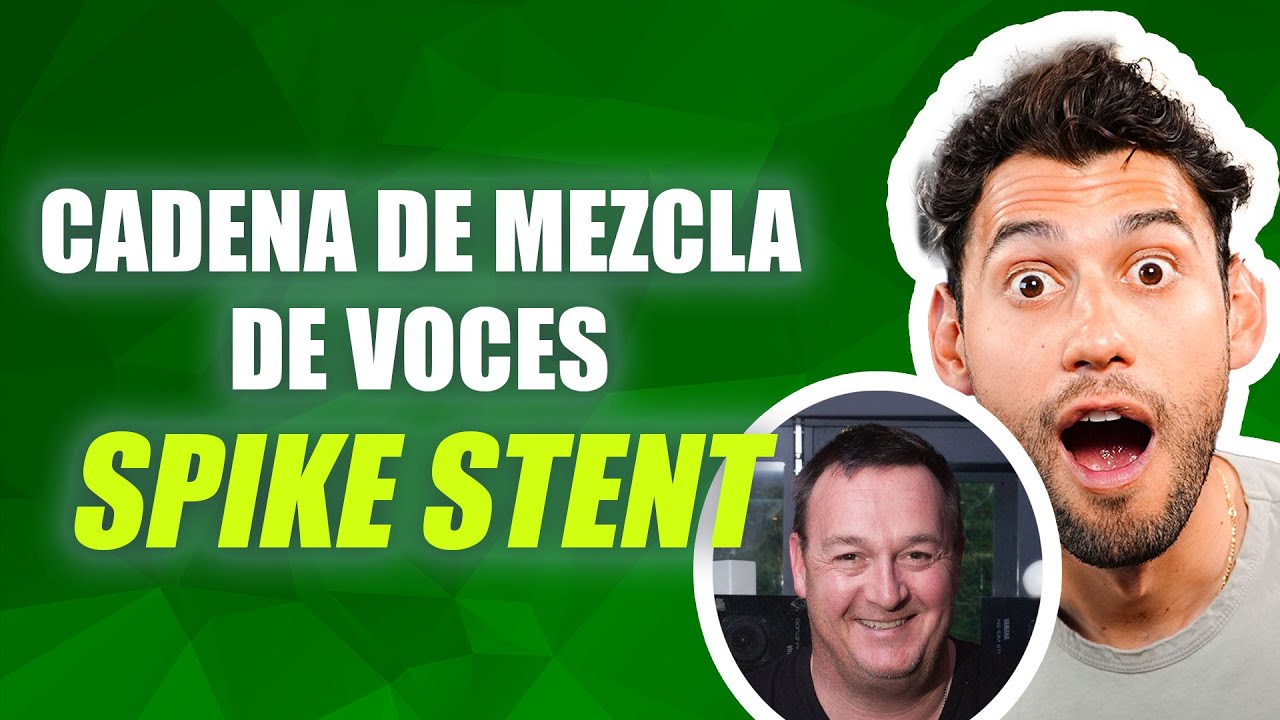 Cadena de MEZCLA de VOCES de “SPIKE” STENT (Paso a paso🔥)