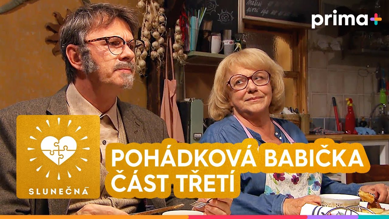 ☀️Slunečná (7): Pohádková babička – část 3/3